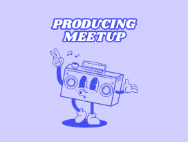 22.03.26 - Producing Meet-Up